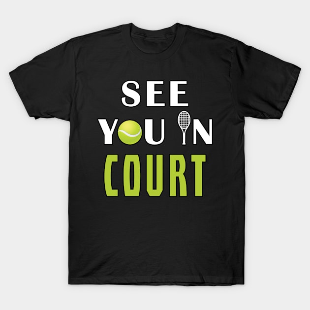 See you in court T-Shirt by Mamon